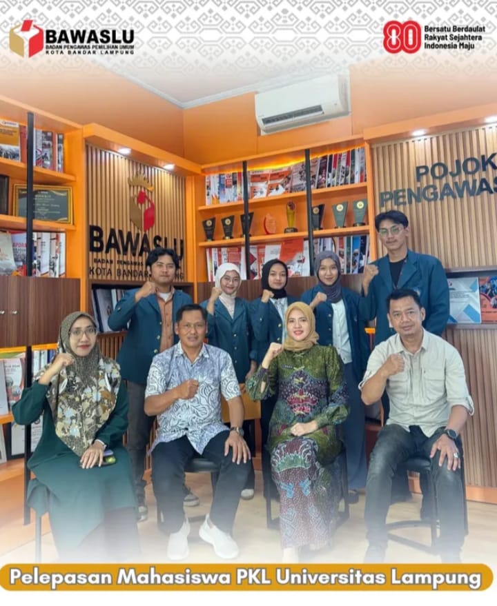Bawaslu Kota Bandar Lampung Lepas Mahasiswa PKL Universitas Lampung: Wujud Sinergi Dunia Kampus dan Pengawasan Pemilu