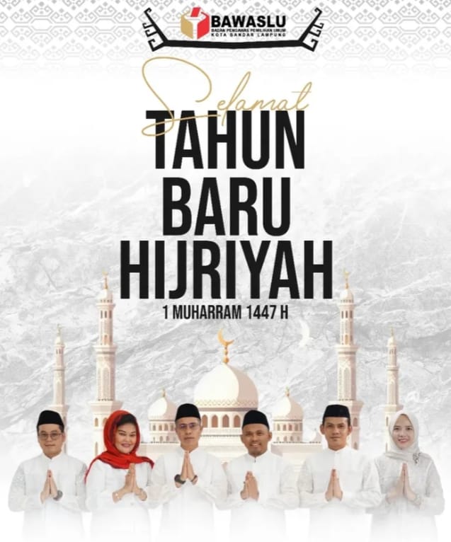 “Bawaslu Kota Bandar Lampung Ajak Masyarakat Jadikan Tahun Baru Hijriyah 1447 H Sebagai Momentum Perkuat Integritas dan Nilai Pengawasan”