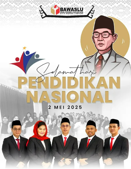 Selamat Hari Pendidikan Nasional 2025: Bawaslu Kota Bandar Lampung Ajak Generasi Muda Belajar Tanpa Henti dan Jaga Demokrasi