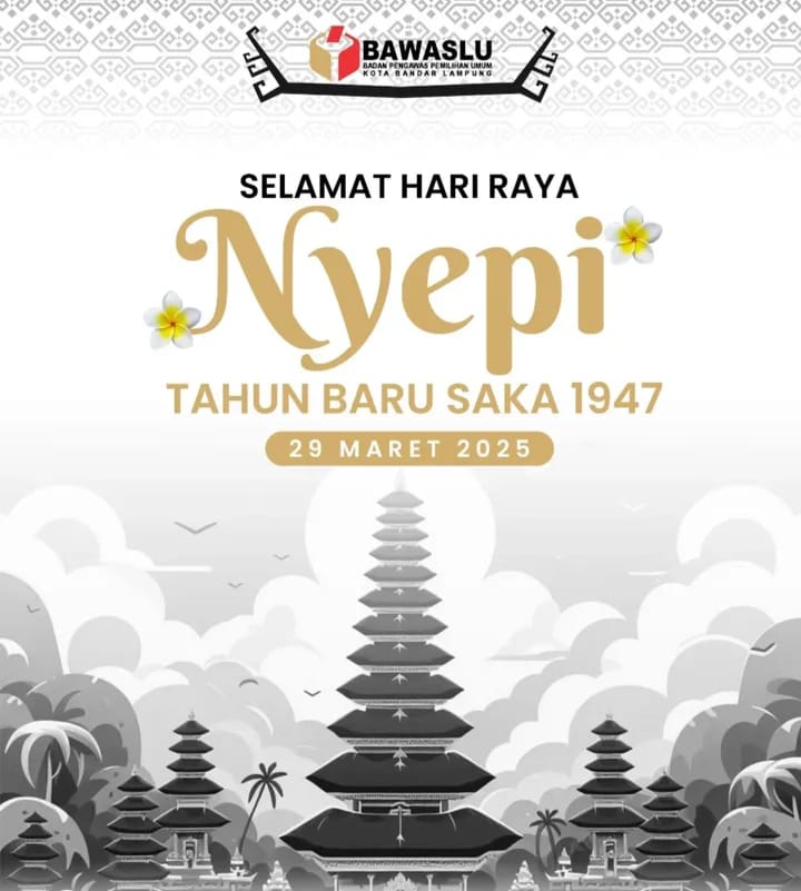 Bawaslu Kota Bandar Lampung Sampaikan Ucapan Selamat Hari Raya Nyepi Tahun Baru Saka 1947