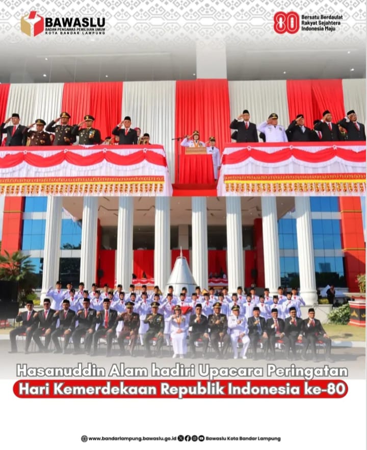Bawaslu Kota Bandar Lampung Hadiri Upacara Peringatan HUT ke-80 Kemerdekaan Republik Indonesia