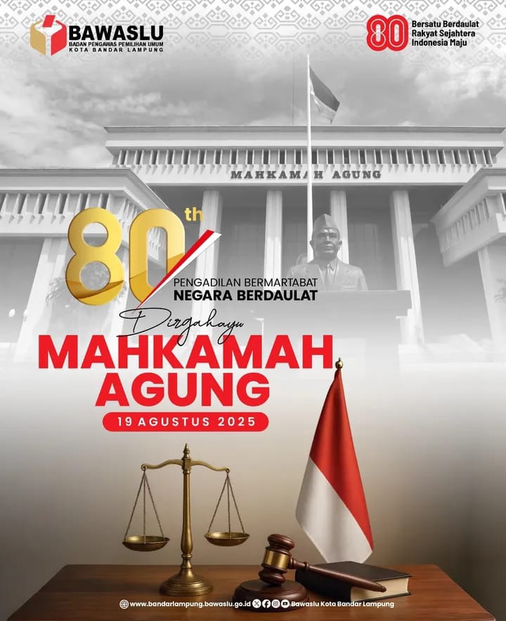 Bawaslu Kota Bandar Lampung Ucapkan Selamat HUT ke-80 Mahkamah Agung: “Pengadilan Bermartabat, Negara Berdaulat”
