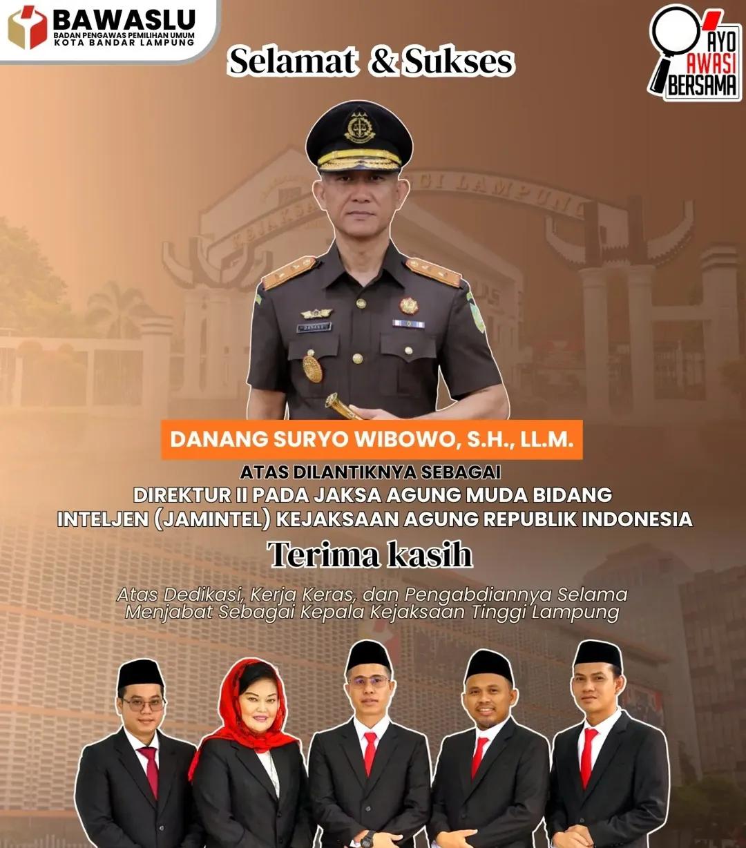 Bawaslu Kota Bandar Lampung Sampaikan Selamat dan Sukses atas Pelantikan Danang Suryo Wibowo sebagai JAM Intelijen Kejaksaan Agung