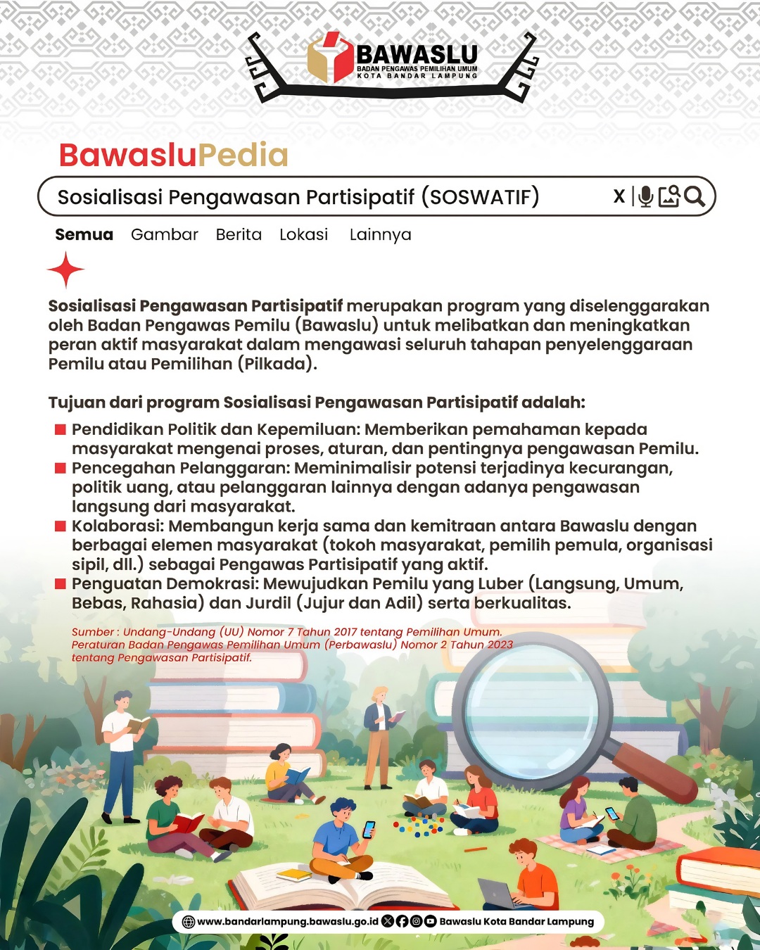 ‎BANDAR LAMPUNG - Badan Pengawas Pemilu (Bawaslu) Kota Bandar Lampung terus memperkuat keterlibatan masyarakat dalam mengawal pesta demokrasi melalui program Sosialisasi Pengawasan Partisipatif (SOSWATIF).