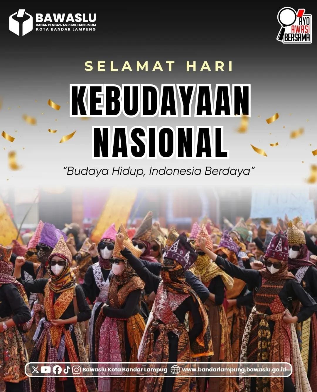 Bandar Lampung - Badan Pengawas Pemilihan Umum (Bawaslu) Kota Bandar Lampung turut memperingati Hari Kebudayaan Nasional yang jatuh pada tanggal 17 Oktober 2026. Melalui momentum peringatan ini, Bawaslu mengusung tema "Budaya Hidup, Indonesia Berdaya" sebagai pengingat akan pentingnya melestarikan nilai-nilai luhur kebudayaan bangsa.