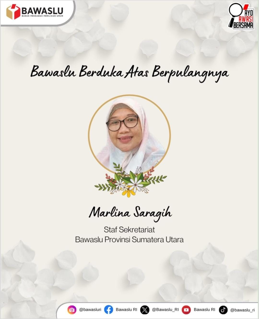   Bandar Lampung – Kabar duka menyelimuti keluarga besar Badan Pengawas Pemilihan Umum (Bawaslu). Staf Sekretariat Bawaslu Provinsi Sumatera Utara, Marlina Saragih, telah berpulang. Kabar tersebut disampaikan melalui unggahan resmi Bawaslu Republik Indonesia sebagai bentuk ungkapan belasungkawa atas kepergian almarhumah.