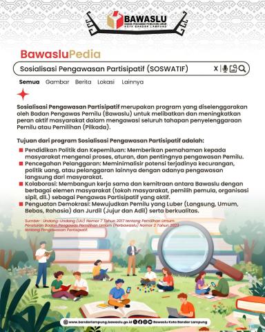 ‎BANDAR LAMPUNG - Badan Pengawas Pemilu (Bawaslu) Kota Bandar Lampung terus memperkuat keterlibatan masyarakat dalam mengawal pesta demokrasi melalui program Sosialisasi Pengawasan Partisipatif (SOSWATIF).