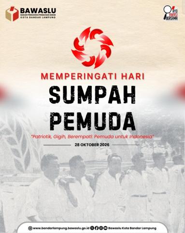 BANDAR LAMPUNG — Badan Pengawas Pemilihan Umum (Bawaslu) Kota Bandar Lampung turut memperingati Hari Sumpah Pemuda yang jatuh pada tanggal 28 Oktober 2026. Mengusung tema "Patriotik, Gigih, Berempati: Pemuda untuk Indonesia", momentum ini dijadikan refleksi penting bagi generasi muda untuk terus mengambil peran aktif dalam mengawal persatuan bangsa serta pengawasan demokrasi di Indonesia. ‎