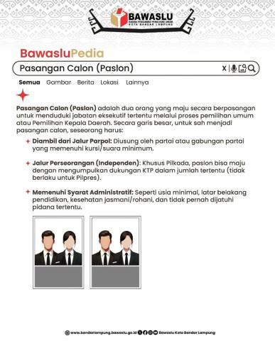 BANDAR LAMPUNG — Badan Pengawas Pemilihan Umum (Bawaslu) Kota Bandar Lampung melalui akun media sosial resminya kembali mengedukasi masyarakat mengenai kepemiluan lewat program edukasi "BawasluPedia". Kali ini, topik yang diangkat adalah penjelasan mendalam mengenai apa itu Pasangan Calon (Paslon) serta syarat-syarat yang harus dipenuhi untuk bisa lolos dalam kontestasi pemilihan.