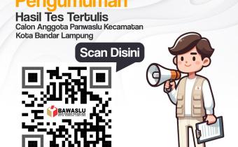 PENGUMUMAN  HASIL TES TERTULIS SELEKSI CALON ANGGOTA  PANWASLU  KECAMATAN KOTA BANDAR LAMPUNG